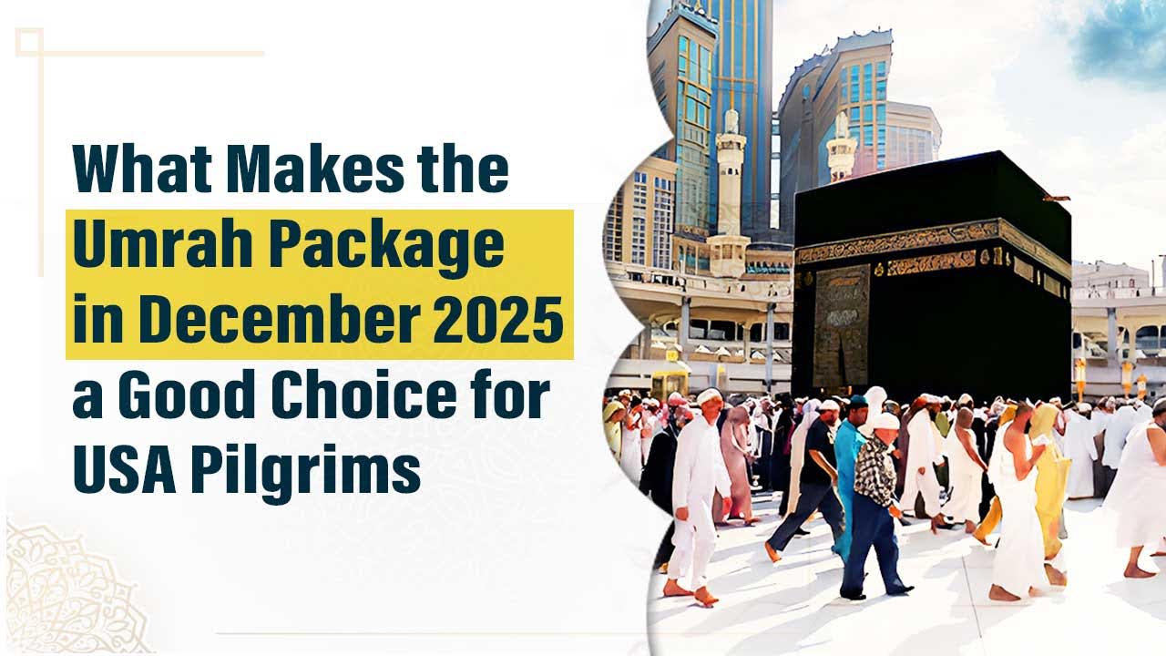 What makes the December 2025 Umrah package a good choice for American pilgrims?